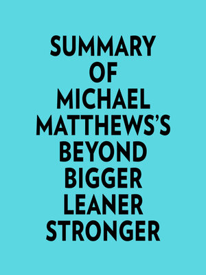 cover image of Summary of Michael Matthews's Beyond Bigger Leaner Stronger